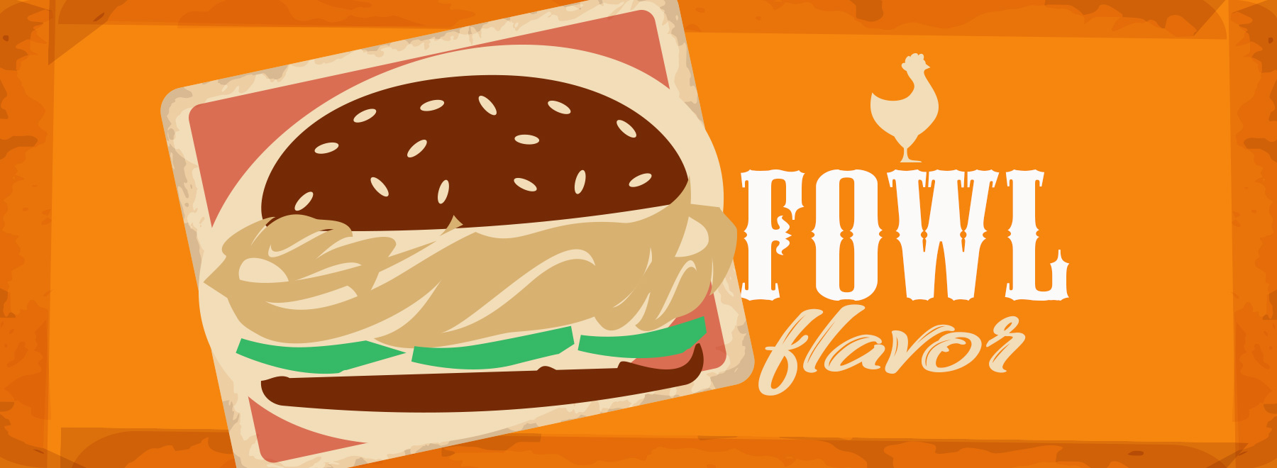 Illustration of Chicken Sandwich with words Fowl Flavor